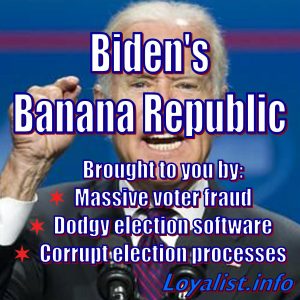 Biden’s Banana Republic
