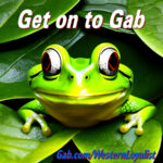 Get On To Gab (Gab.com)